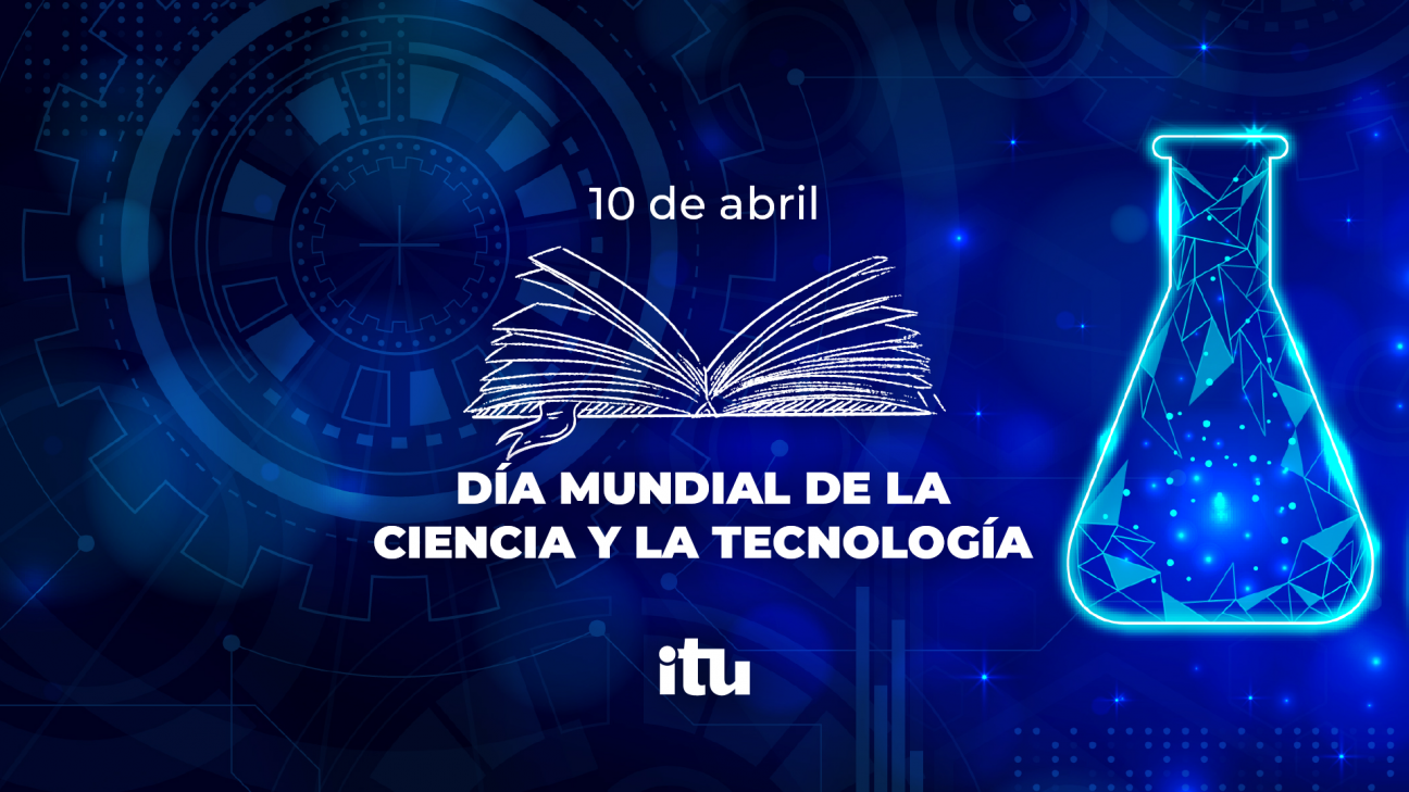 imagen 10 de Abril | Día Mundial de la Ciencia y la Tecnología 