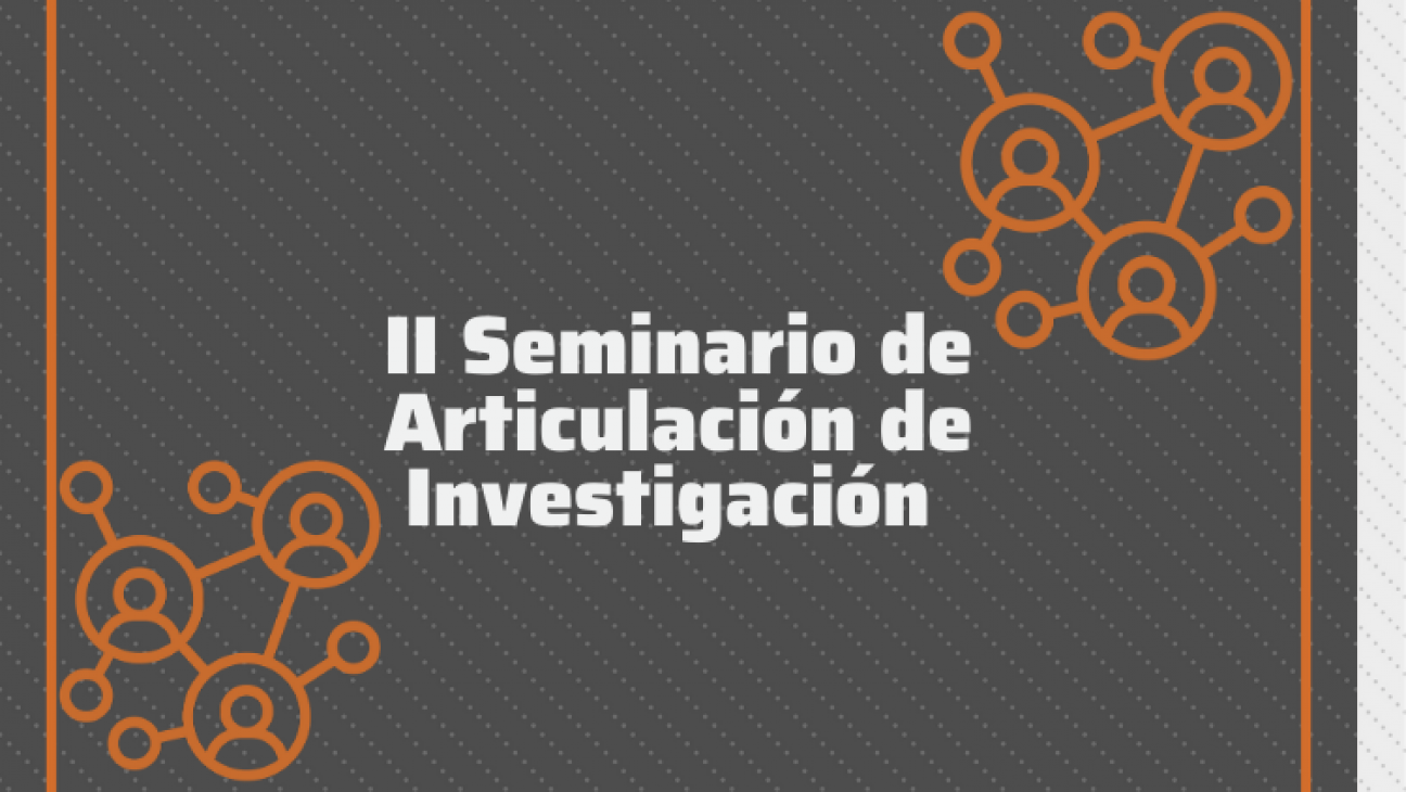 imagen II Seminario de Articulación de Investigación