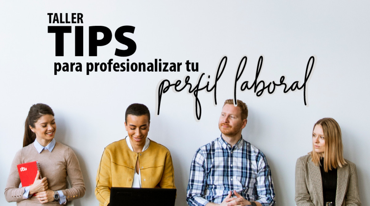 imagen Tips para profesionalizar tu perfil laboral